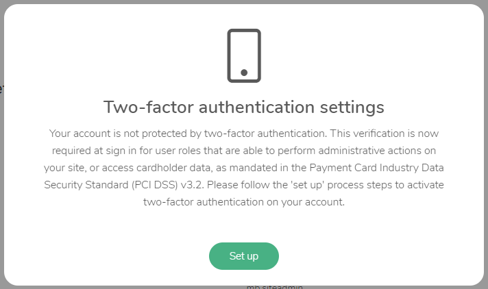 Pop-up shown when two-factor authentication is required but not enabled. There is text to explain this and a "Set up" button.