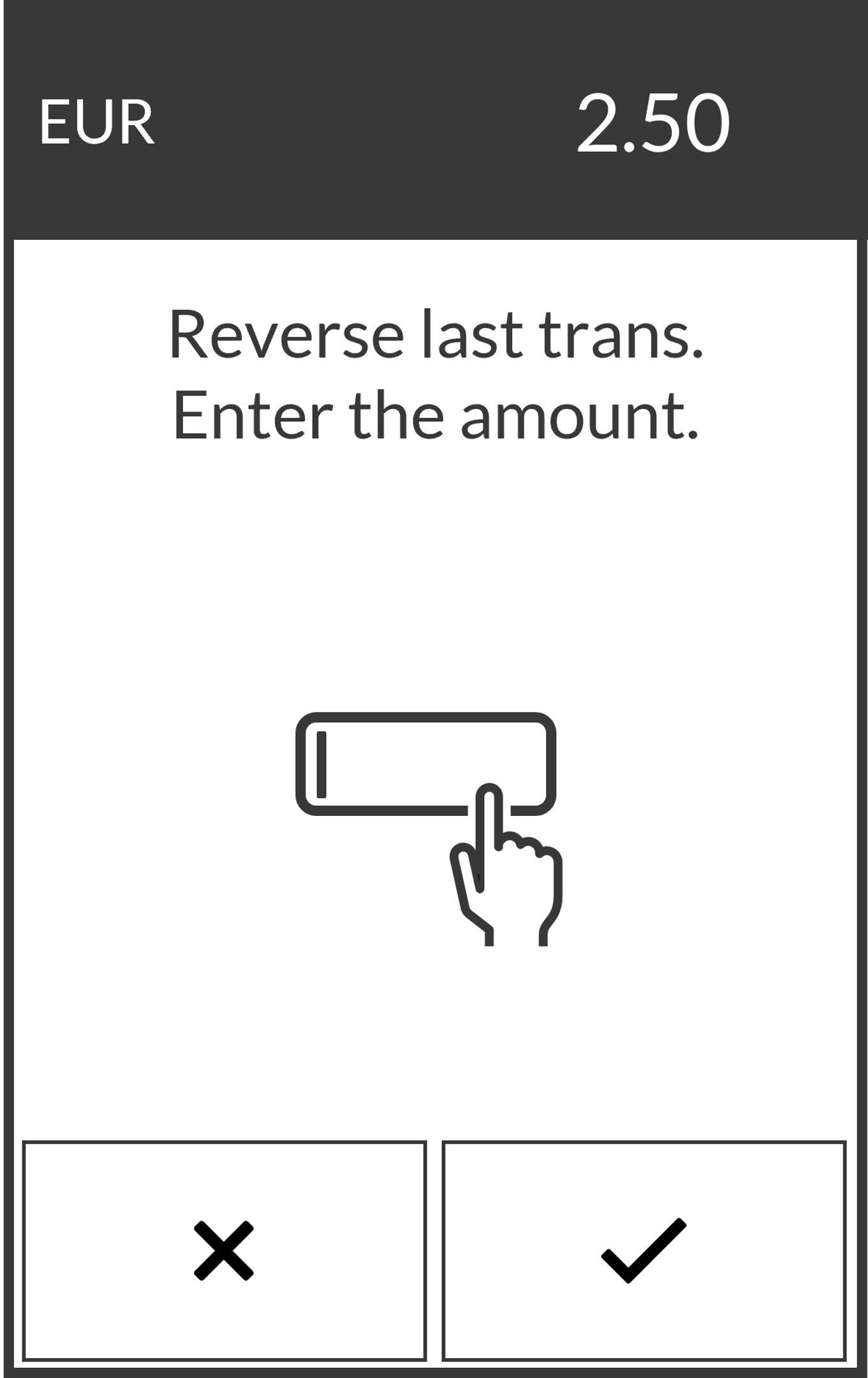 Screen where the user is prompted to enter the original sale amount. They select X to cancel or the check icon to continue.