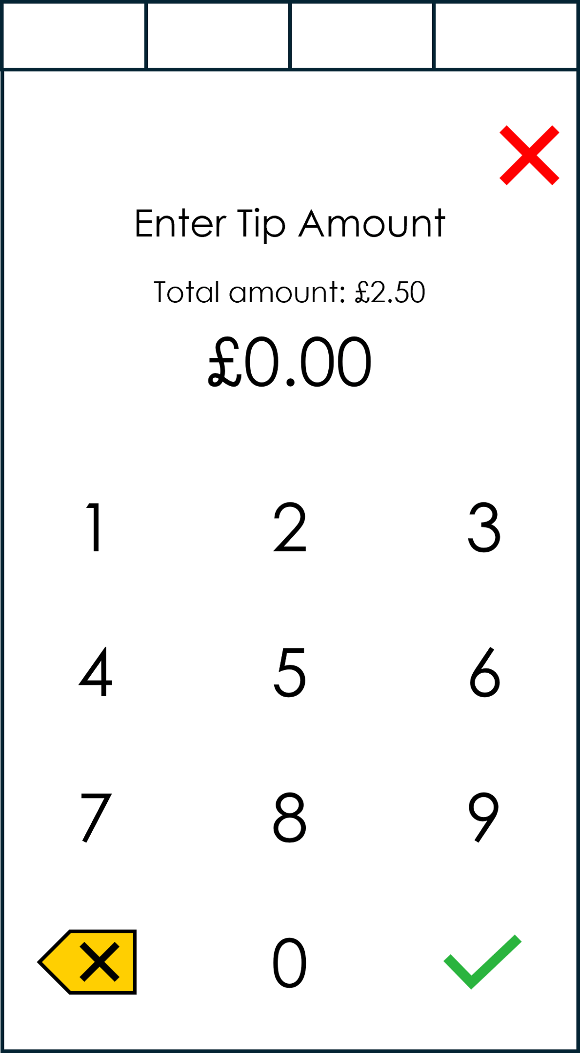 Screen where the user is prompted to enter the tip amount. They select X to cancel or the check icon to continue.