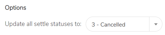 Portal screenshot: Drop-down that reads "Update all settle statuses to:". "3 - Cancelled" is selected.