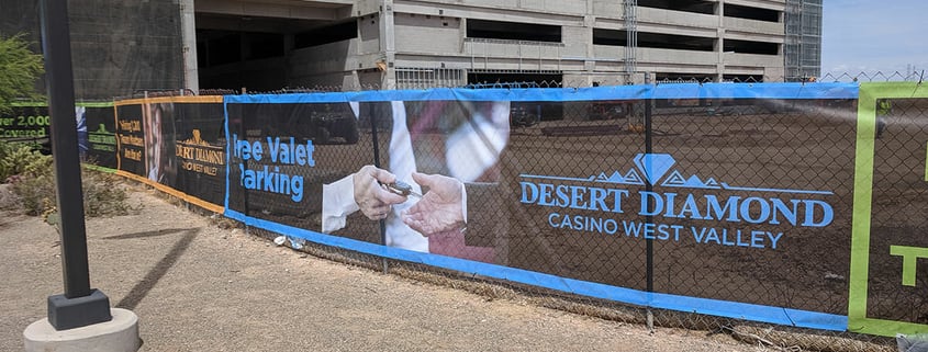 Color printed fence banner graphics for Desert Diamond Casino