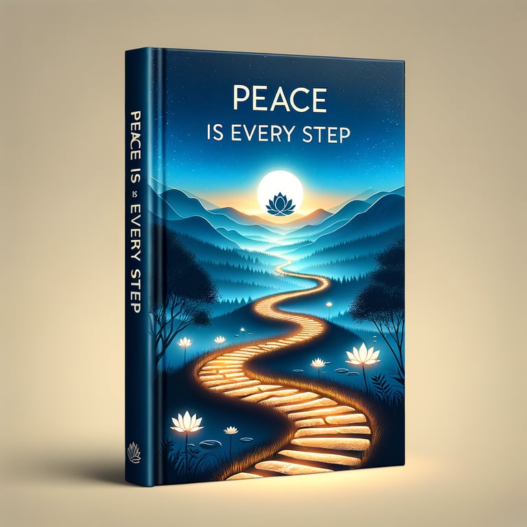 Peace Is Every Step