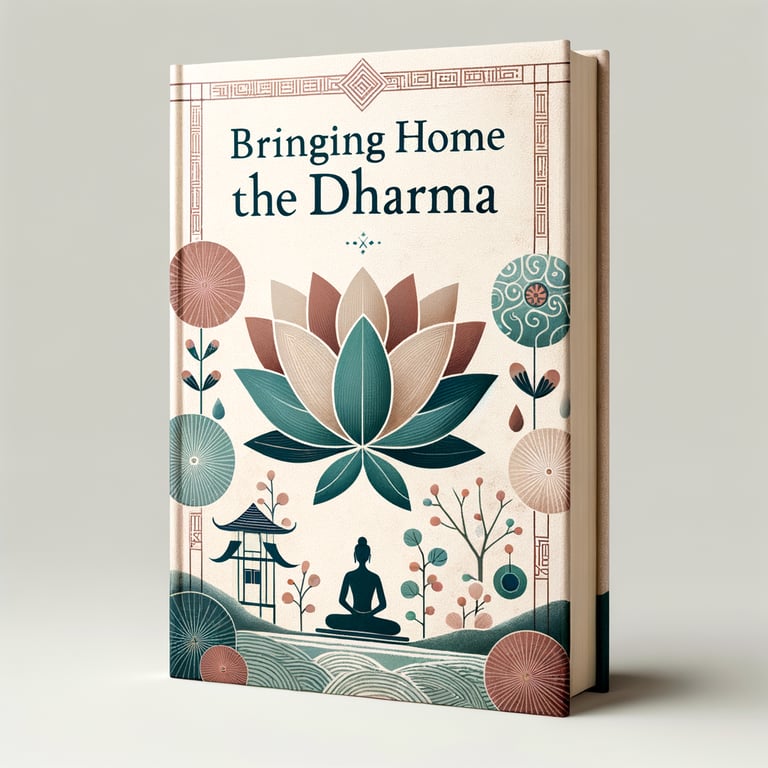 Bringing Home the Dharma