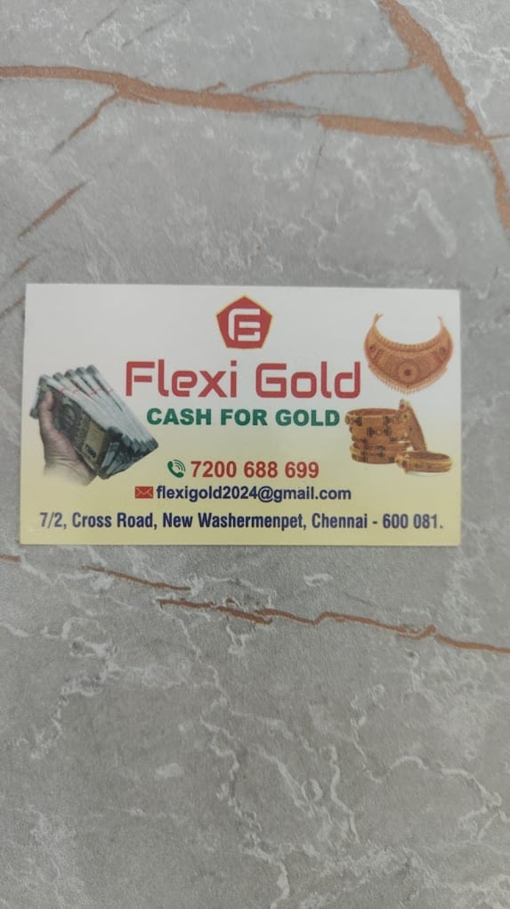 Flexi Gold | Old Gold Buyer in Tiruvottiyur | Old Gold Buyer in oldwashermanpet | Cash For gold in Tiruvottiyur