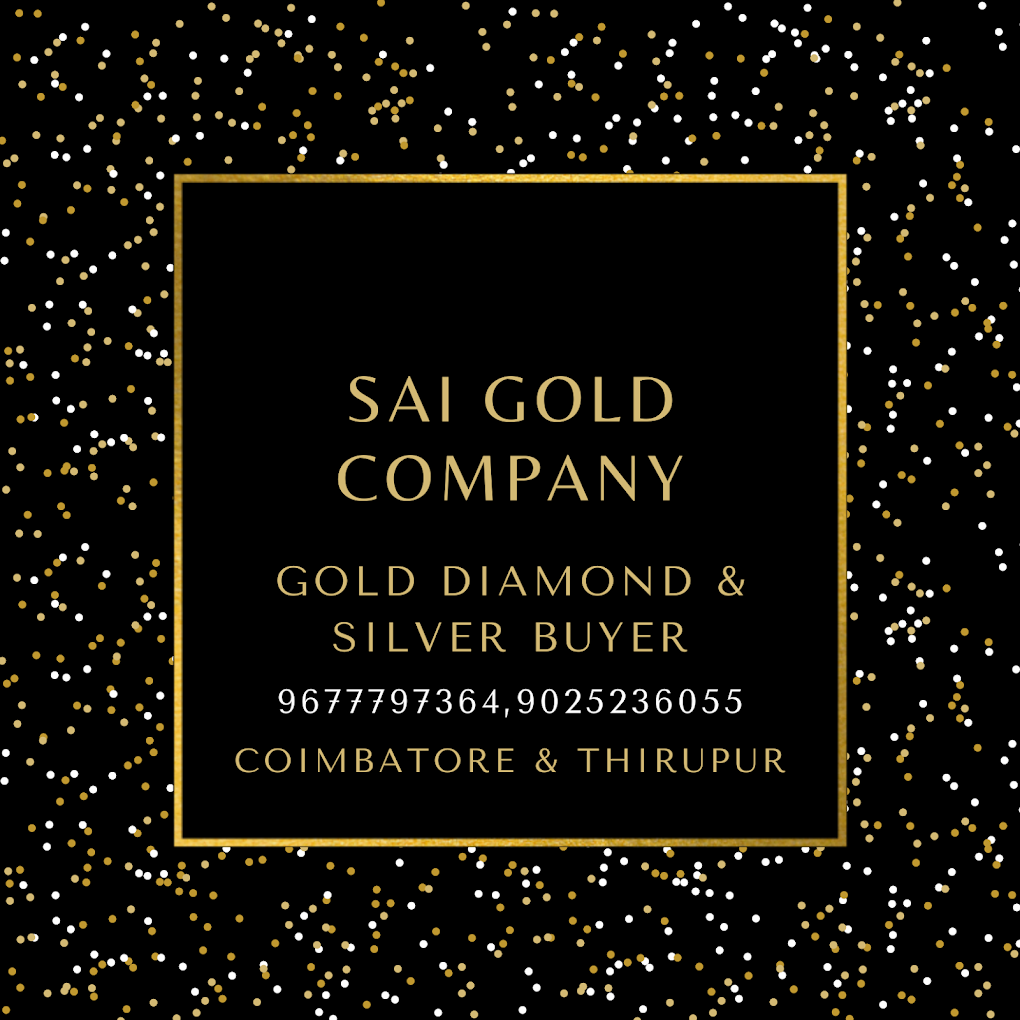 SAI GOLD COMPANY I Cash For Gold I Coimbatore