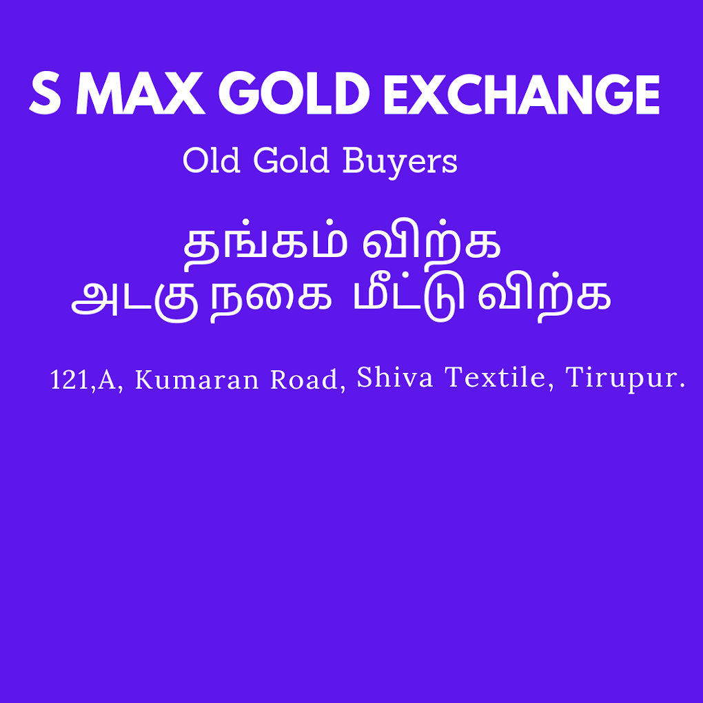 S Max Gold Exchange - Cash For Gold - Old Gold Buyers