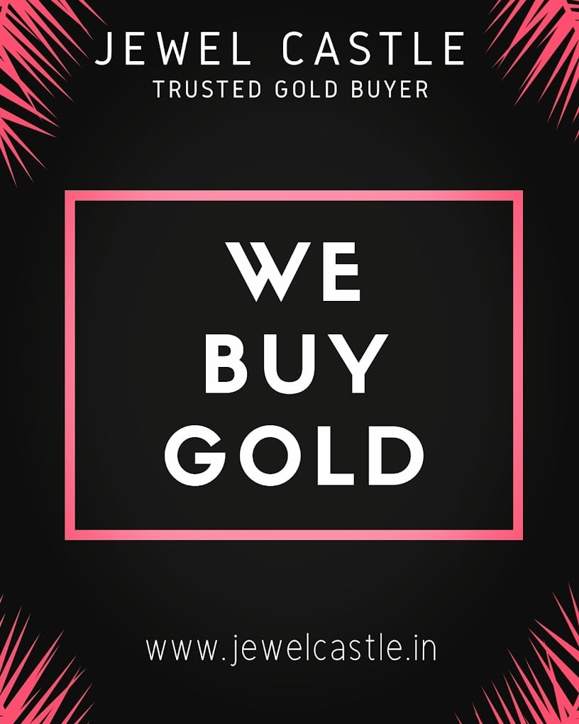Jewel Castle - Trusted Gold Buyer In Ernakulam