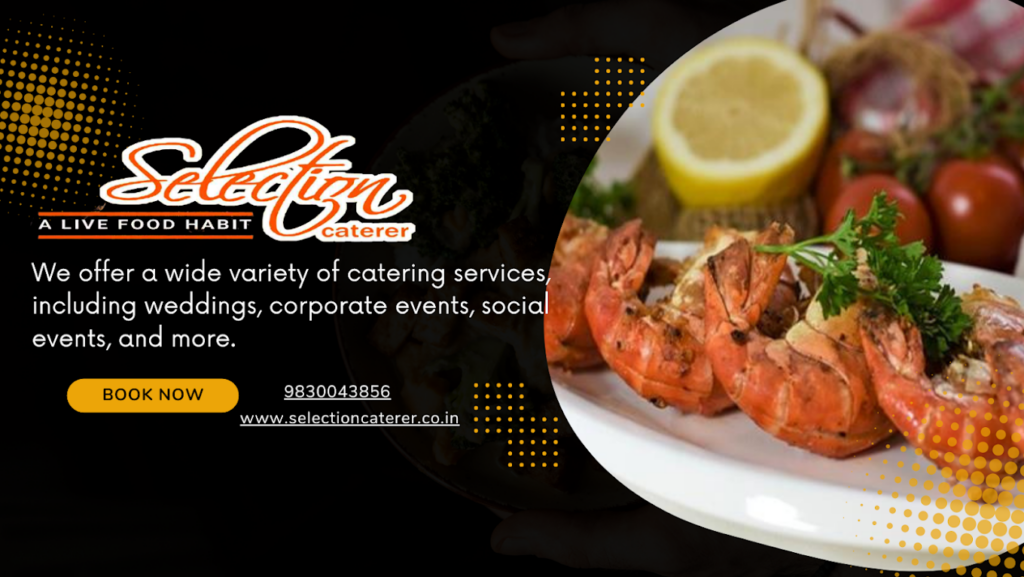 Selection Caterer - Catering Service in Kolkata - 4