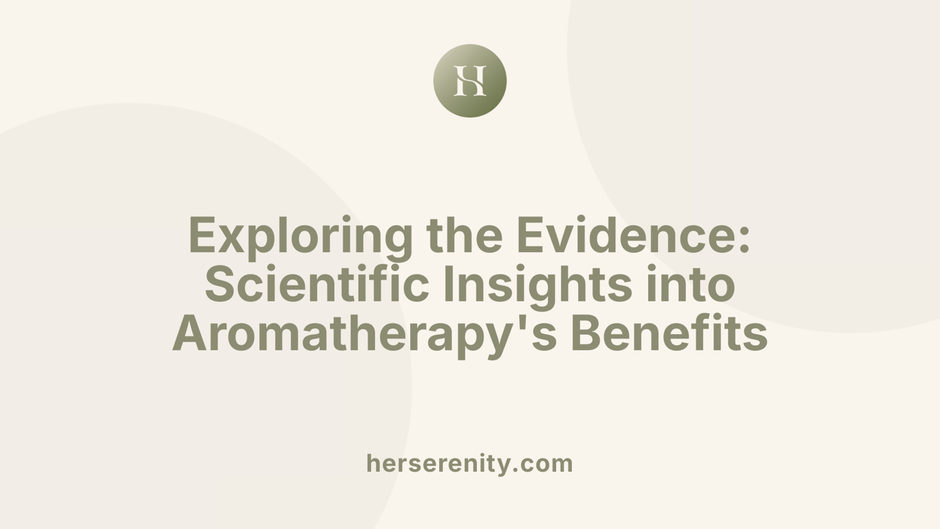 Exploring the Evidence: Scientific Insights into Aromatherapy's Benefits