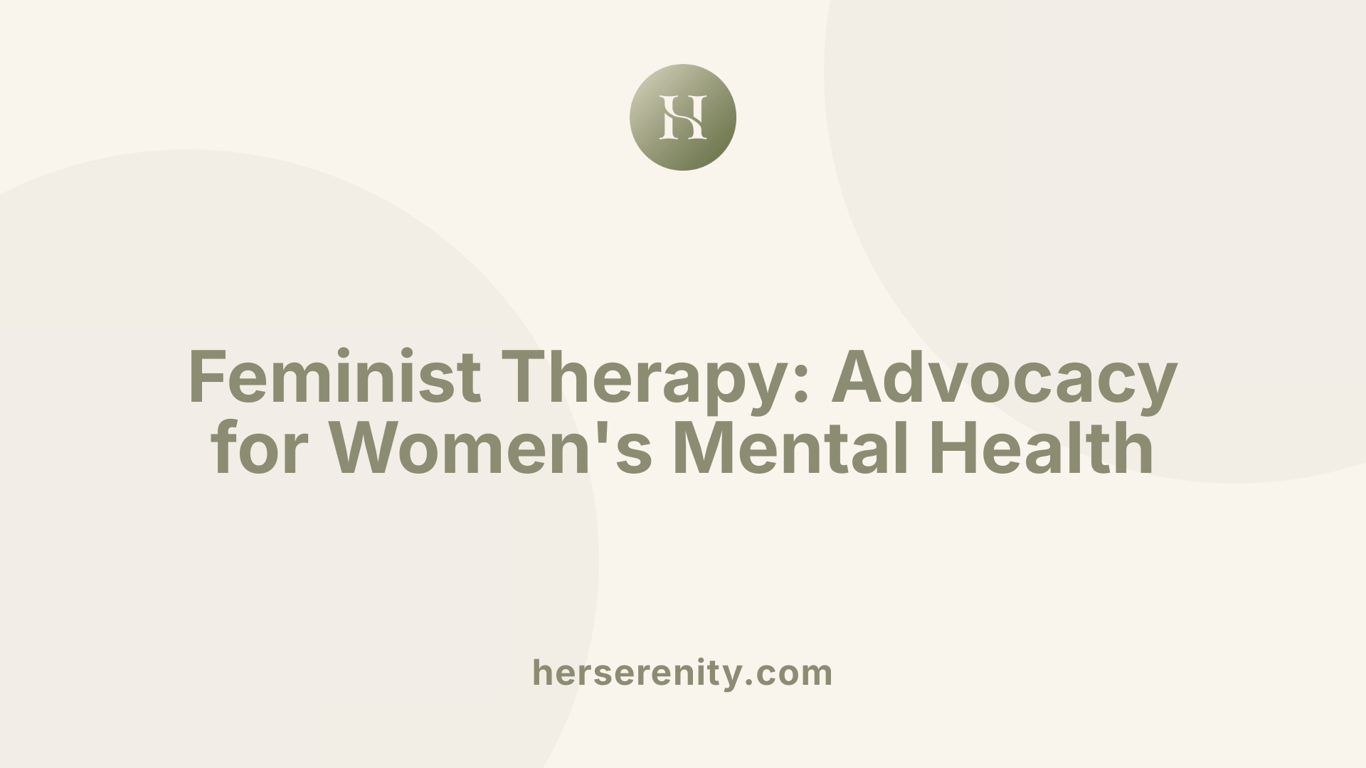 Feminist Therapy: Advocacy for Women's Mental Health