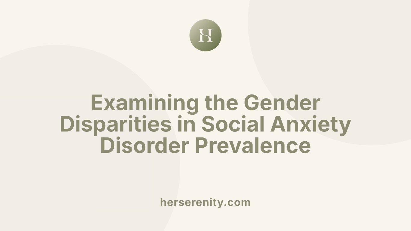 Examining the Gender Disparities in Social Anxiety Disorder Prevalence