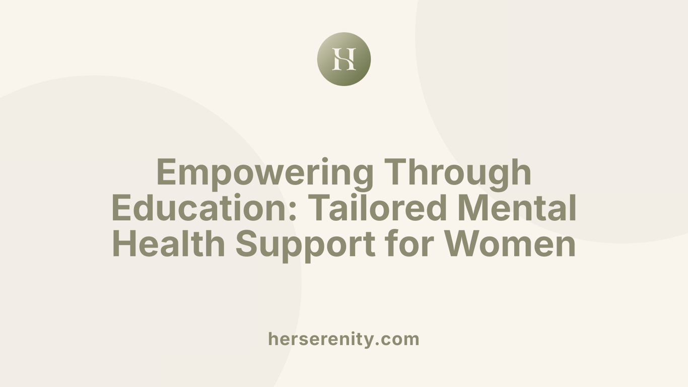 Empowering Through Education: Tailored Mental Health Support for Women