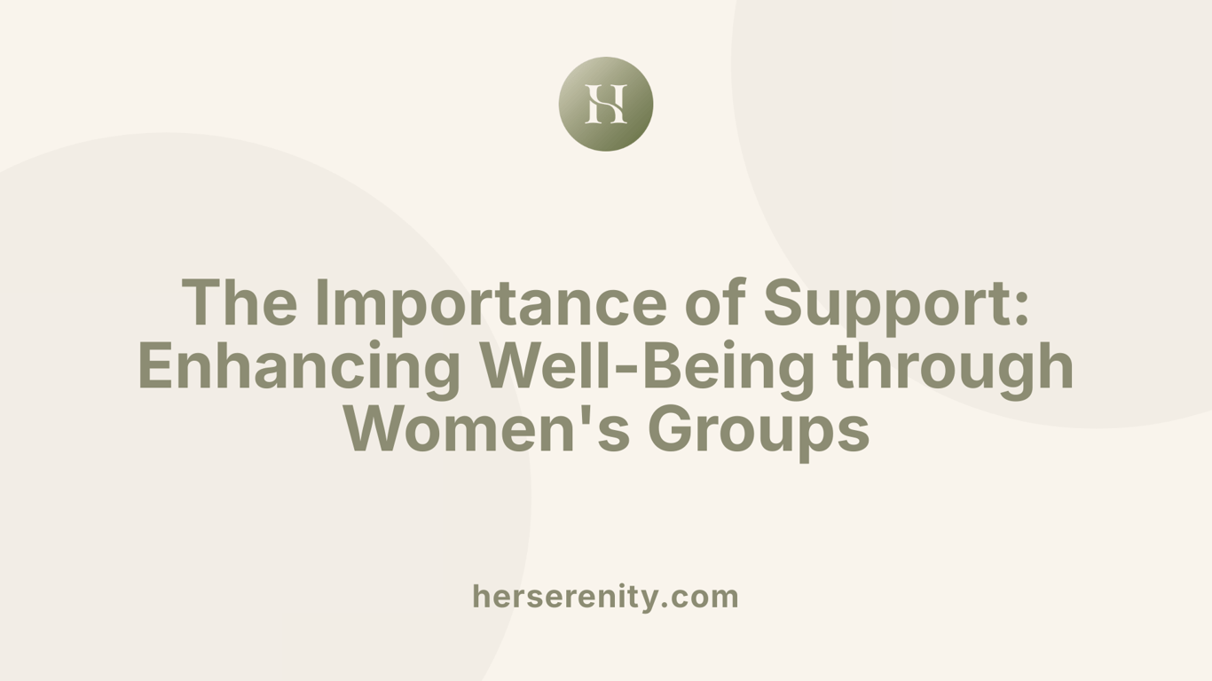 The Importance of Support: Enhancing Well-Being through Women's Groups