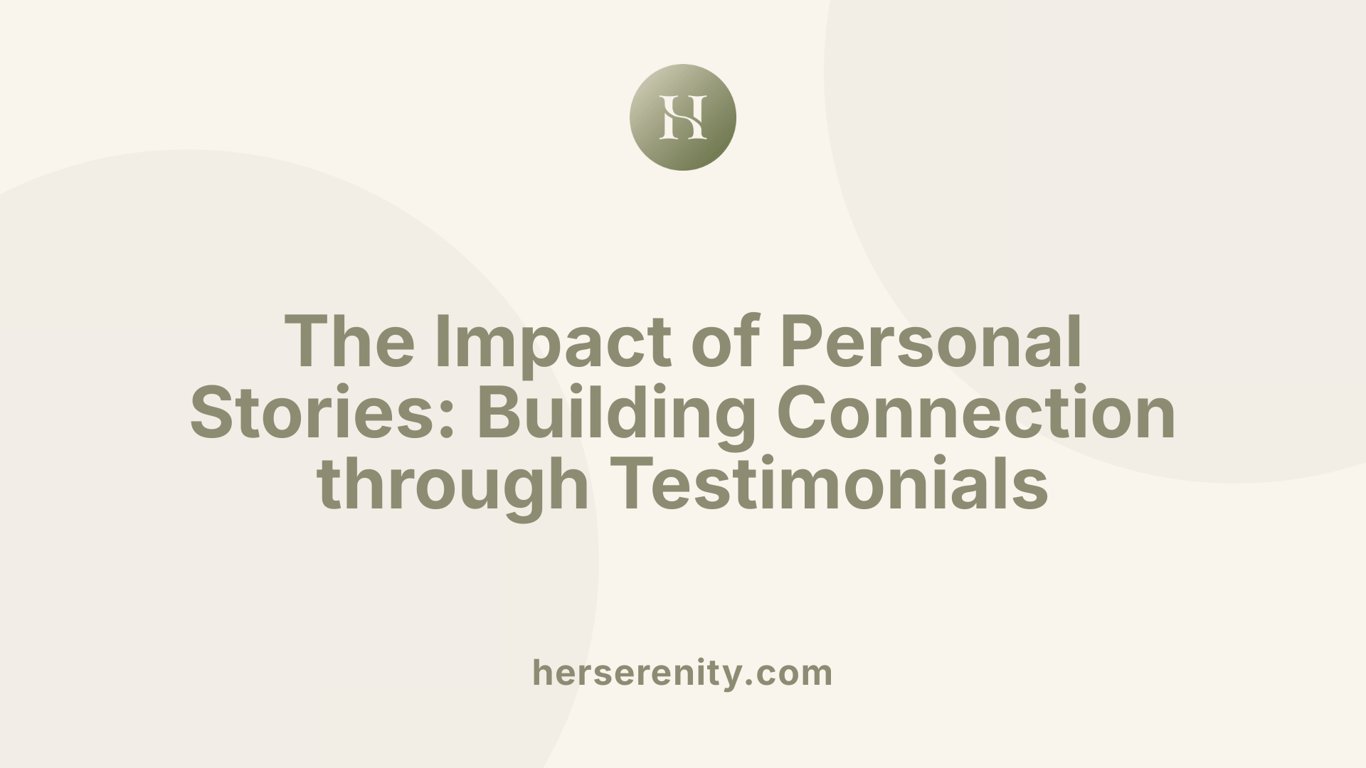 The Impact of Personal Stories: Building Connection through Testimonials