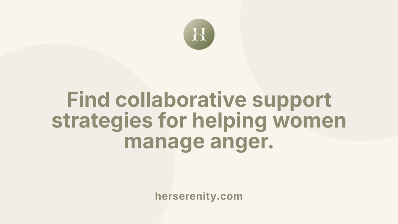 Find collaborative support strategies for helping women manage anger.