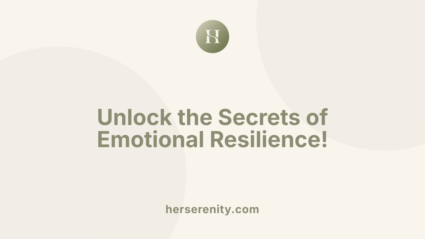 Unlock the Secrets of Emotional Resilience!