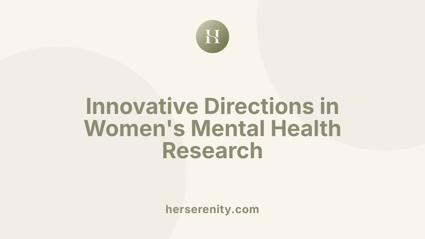 Innovative Directions in Women's Mental Health Research