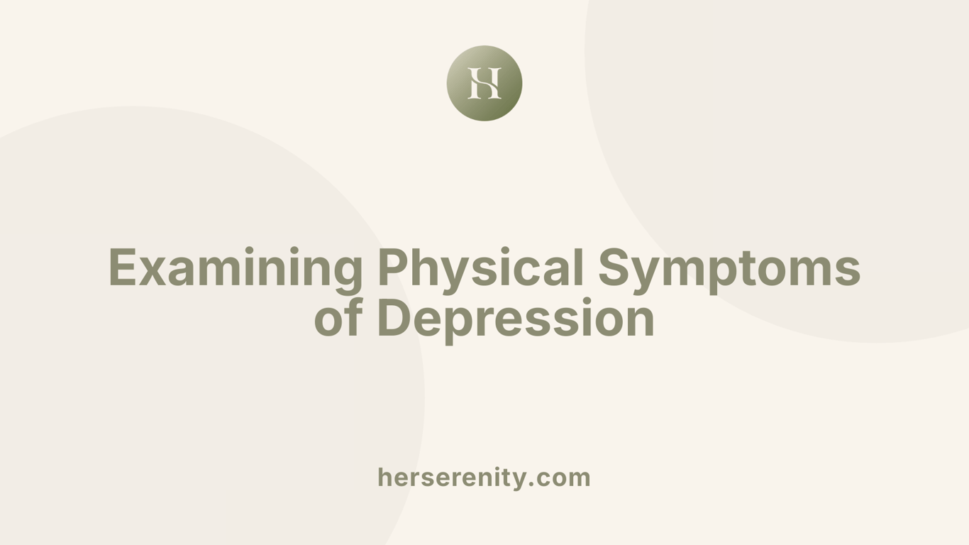 Examining Physical Symptoms of Depression