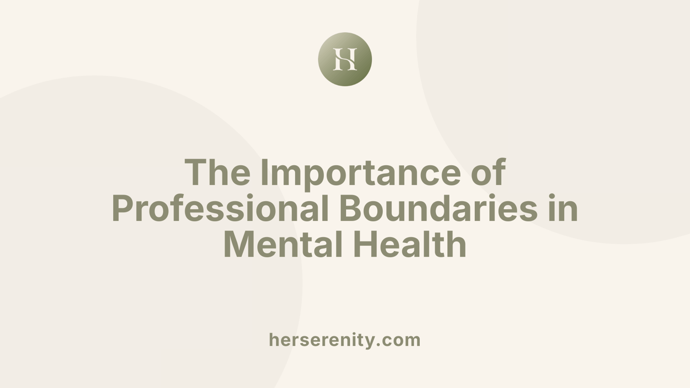The Importance of Professional Boundaries in Mental Health