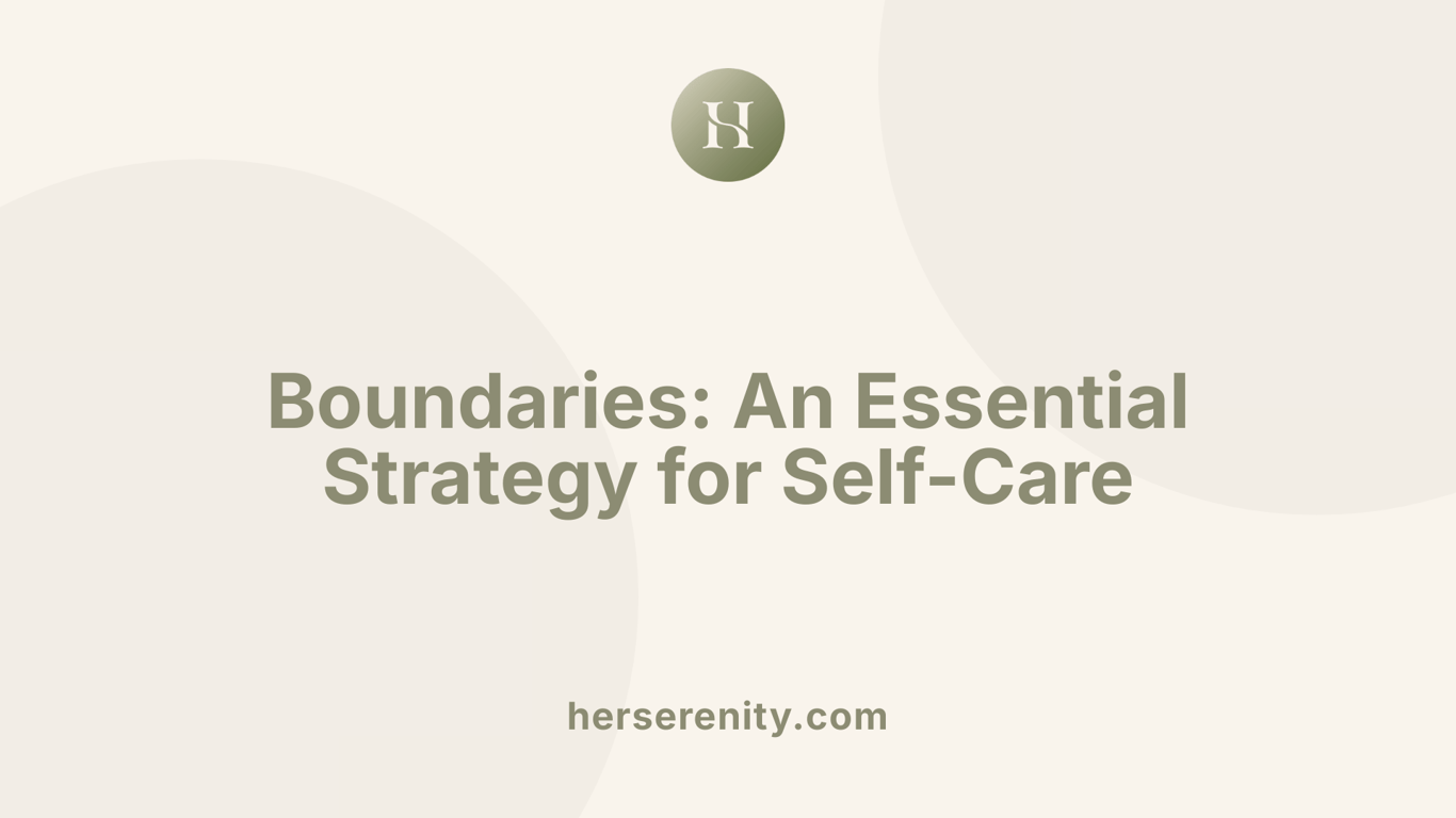 Boundaries: An Essential Strategy for Self-Care