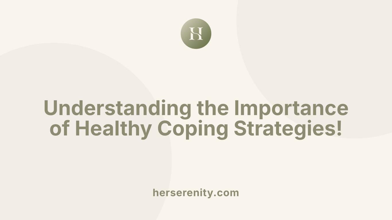 Understanding the Importance of Healthy Coping Strategies!