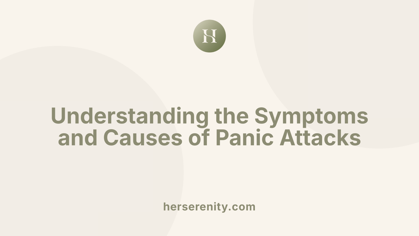 Understanding the Symptoms and Causes of Panic Attacks
