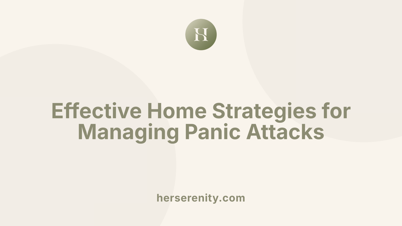 Effective Home Strategies for Managing Panic Attacks