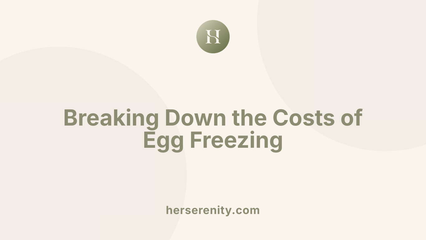 Breaking Down the Costs of Egg Freezing