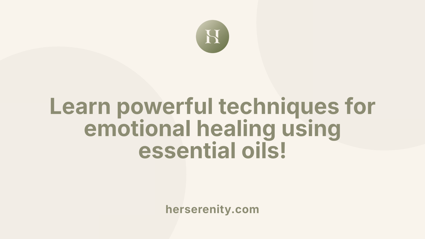 Learn powerful techniques for emotional healing using essential oils!