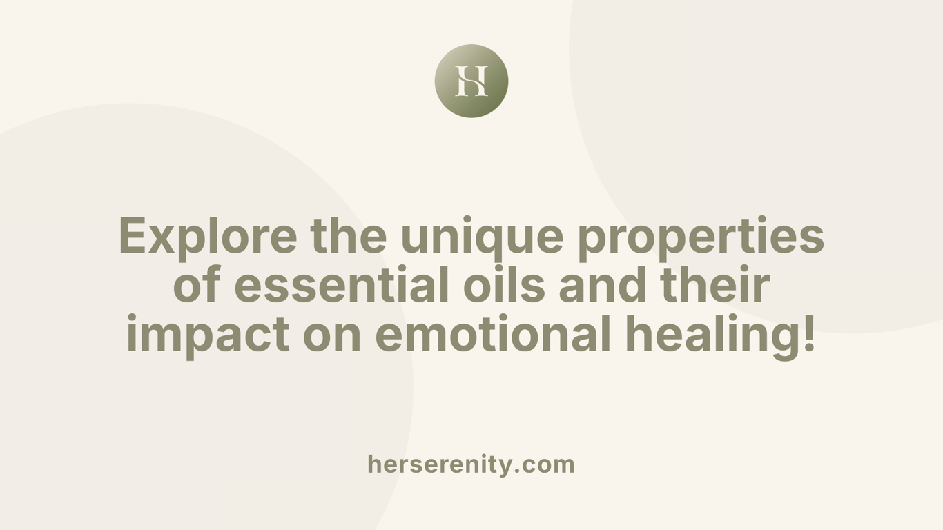 Explore the unique properties of essential oils and their impact on emotional healing!