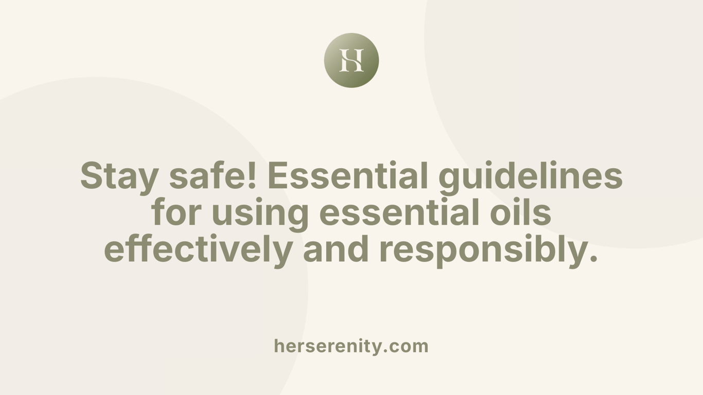 Stay safe! Essential guidelines for using essential oils effectively and responsibly.