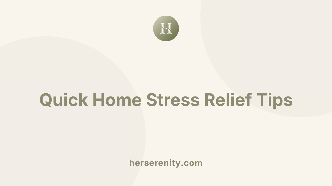 Quick Home Stress Relief Tips