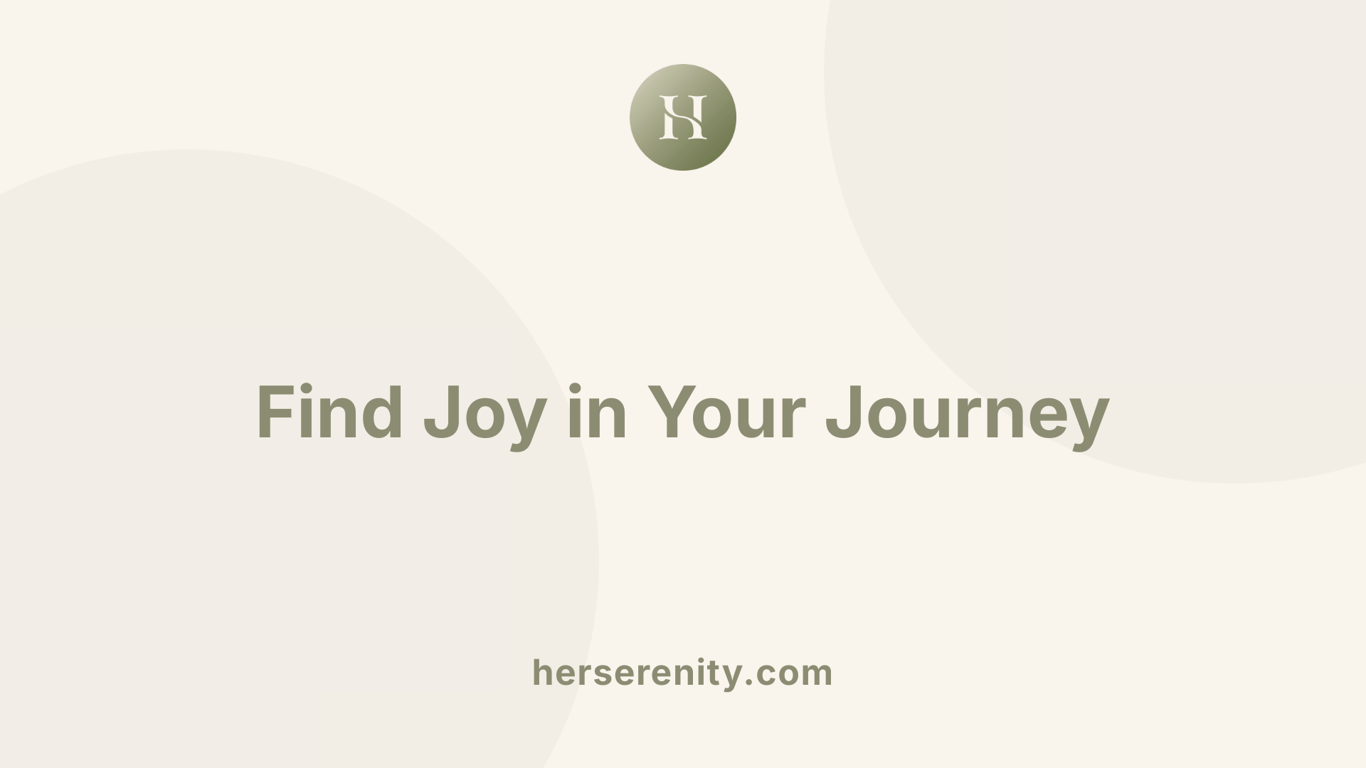Find Joy in Your Journey