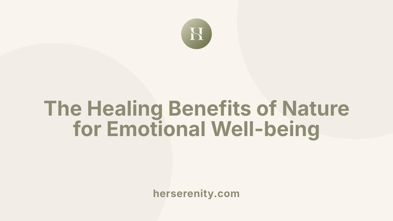 The Healing Benefits of Nature for Emotional Well-being