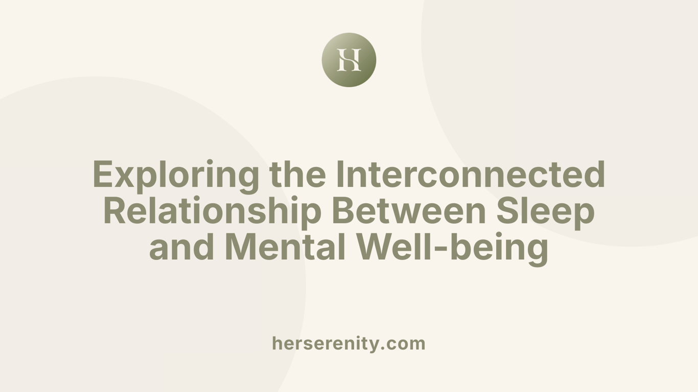 Exploring the Interconnected Relationship Between Sleep and Mental Well-being