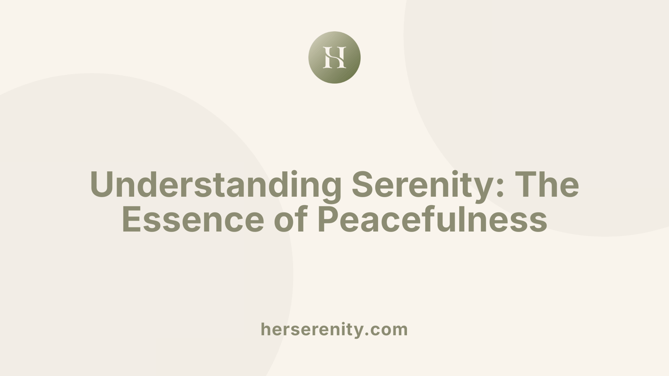 Understanding Serenity: The Essence of Peacefulness
