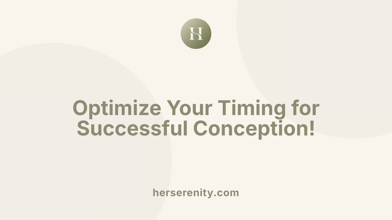 Optimize Your Timing for Successful Conception!
