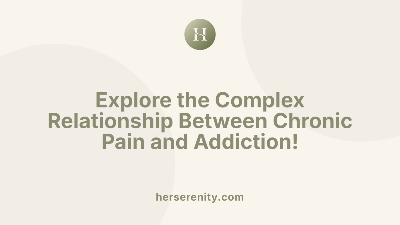 Explore the Complex Relationship Between Chronic Pain and Addiction!