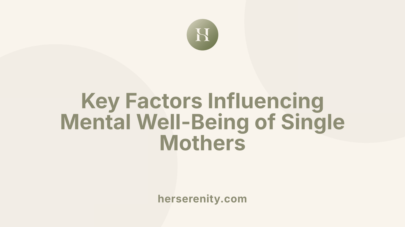 Key Factors Influencing Mental Well-Being of Single Mothers