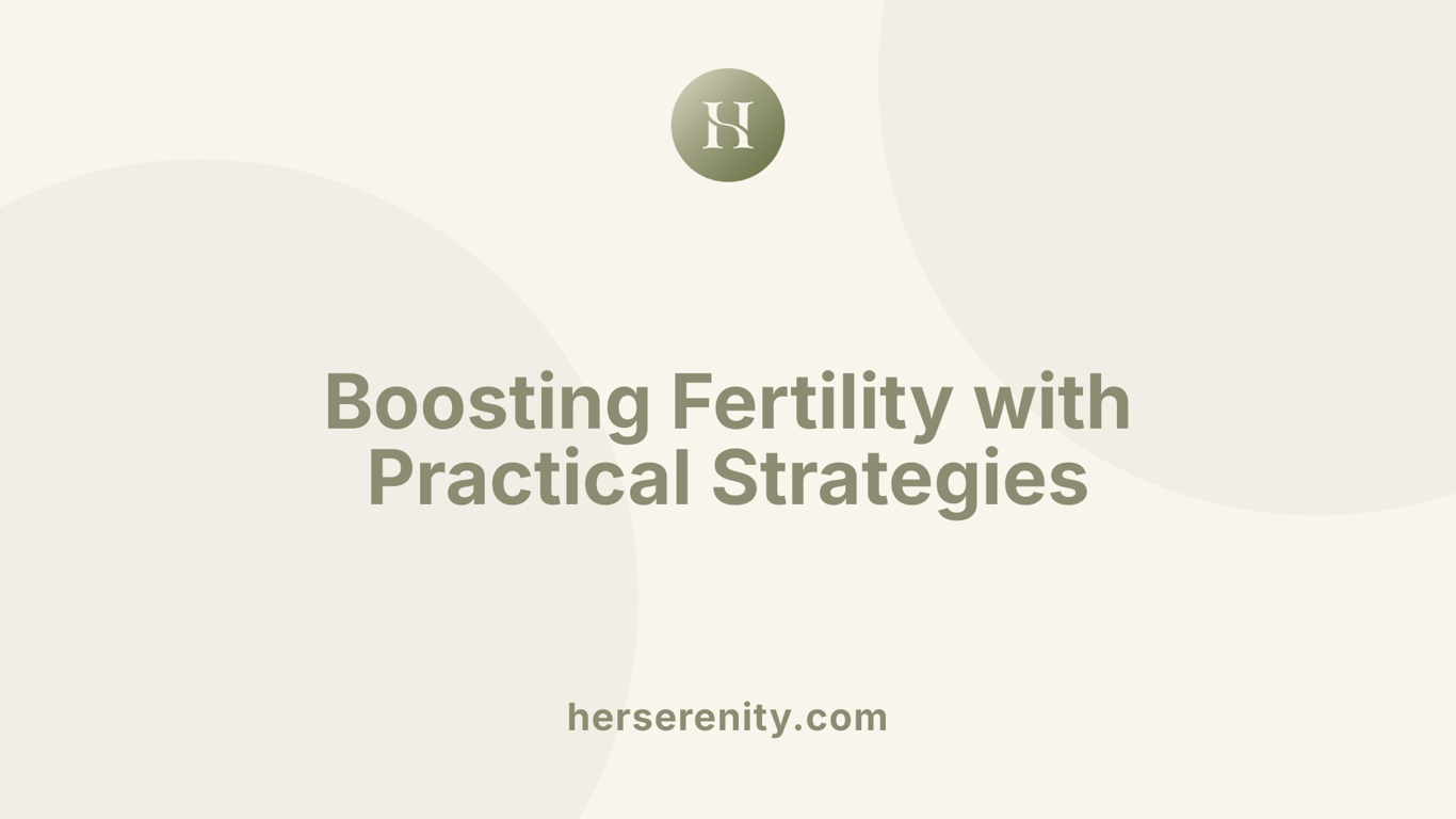 Boosting Fertility with Practical Strategies