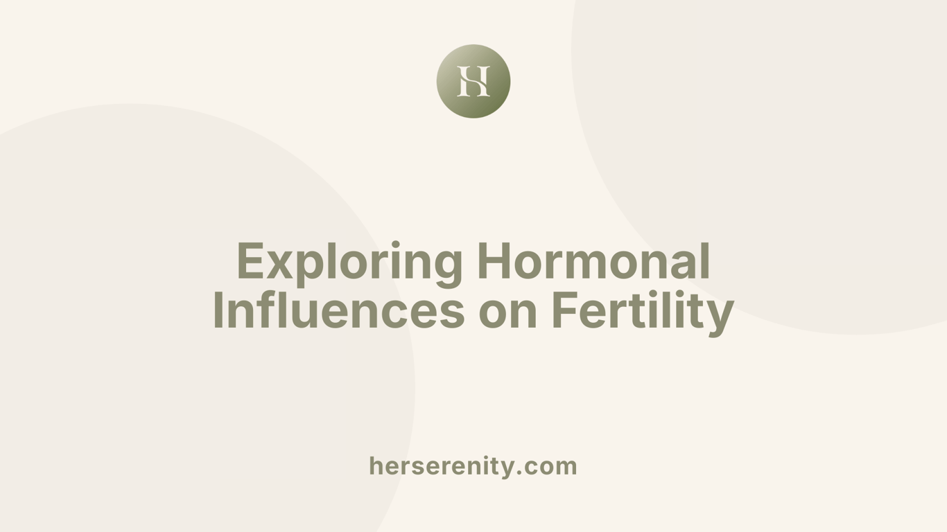 Exploring Hormonal Influences on Fertility