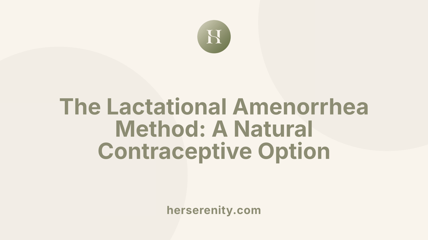 The Lactational Amenorrhea Method: A Natural Contraceptive Option