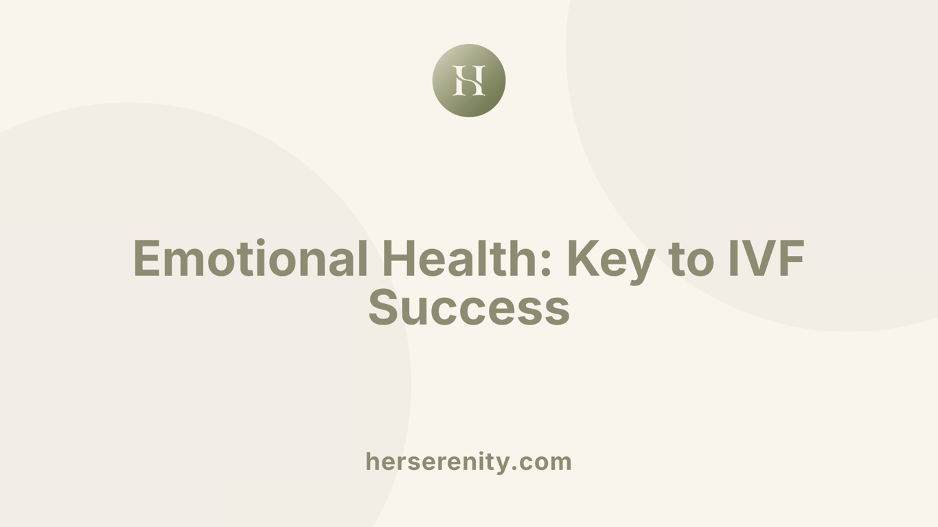 Emotional Health: Key to IVF Success