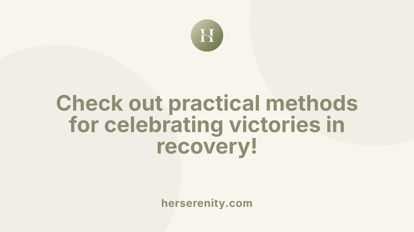 Check out practical methods for celebrating victories in recovery!