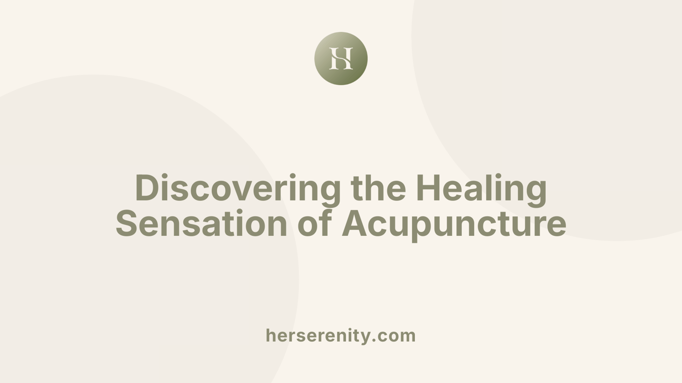 Discovering the Healing Sensation of Acupuncture