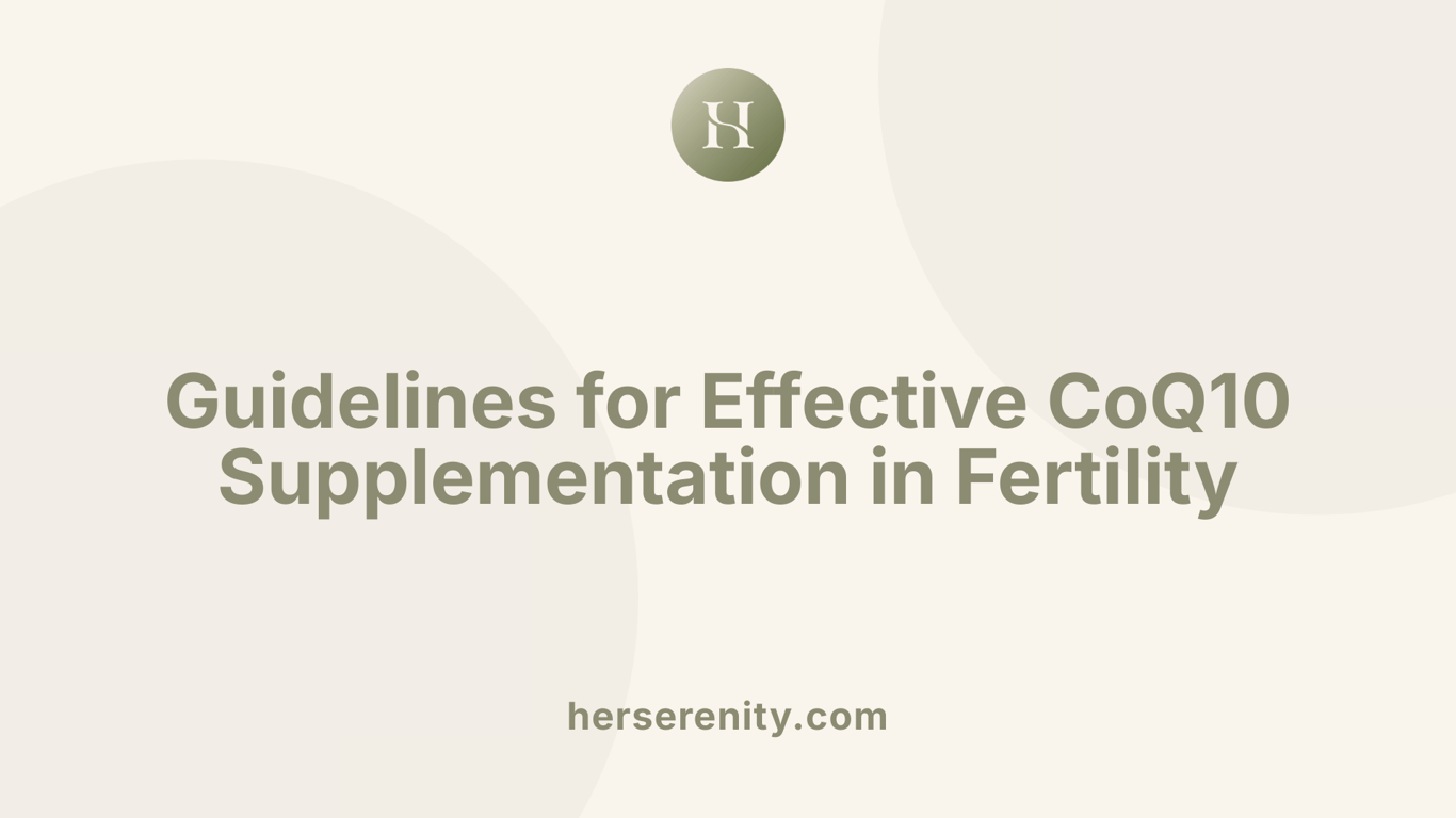 Guidelines for Effective CoQ10 Supplementation in Fertility
