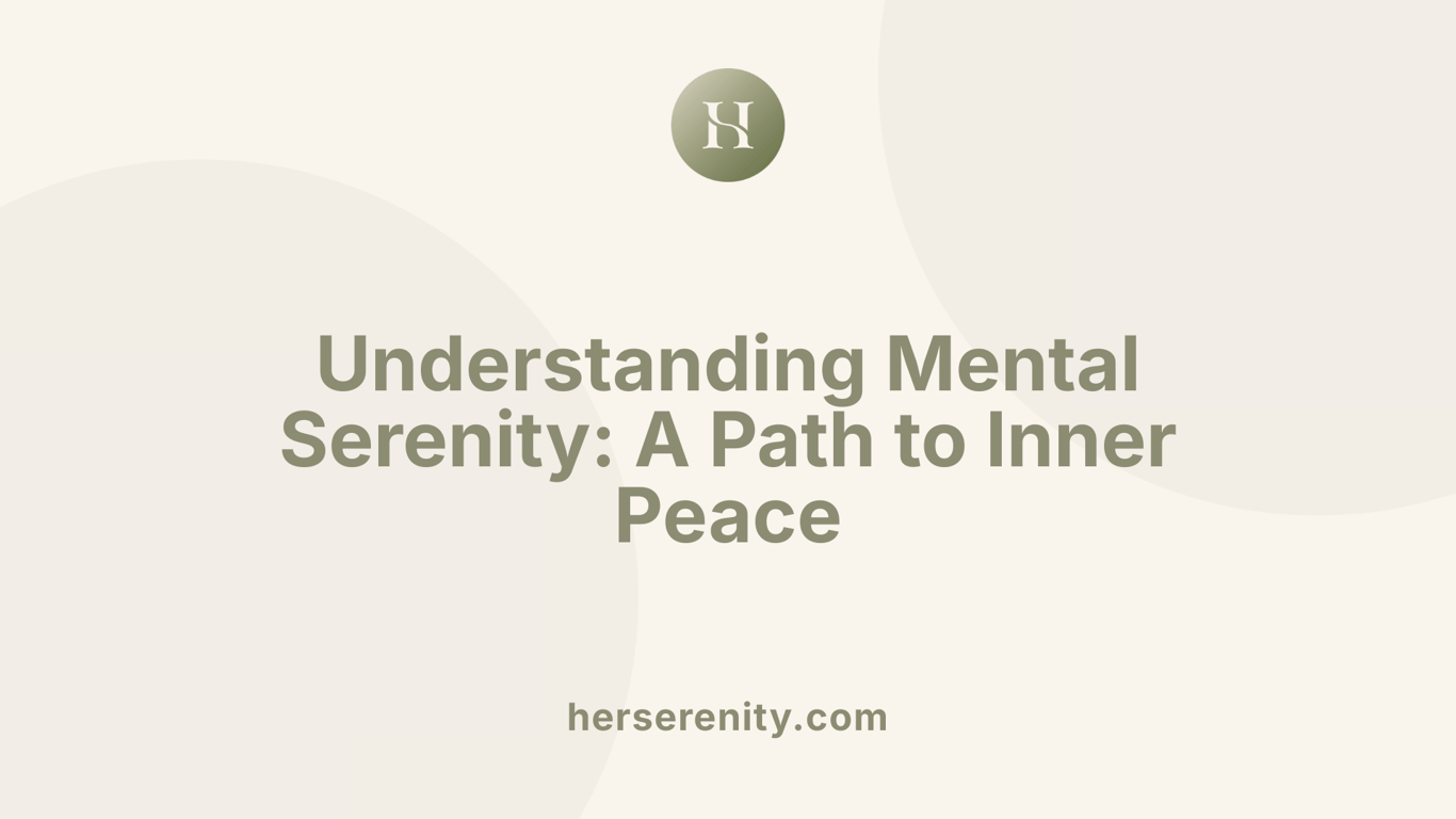 Understanding Mental Serenity: A Path to Inner Peace