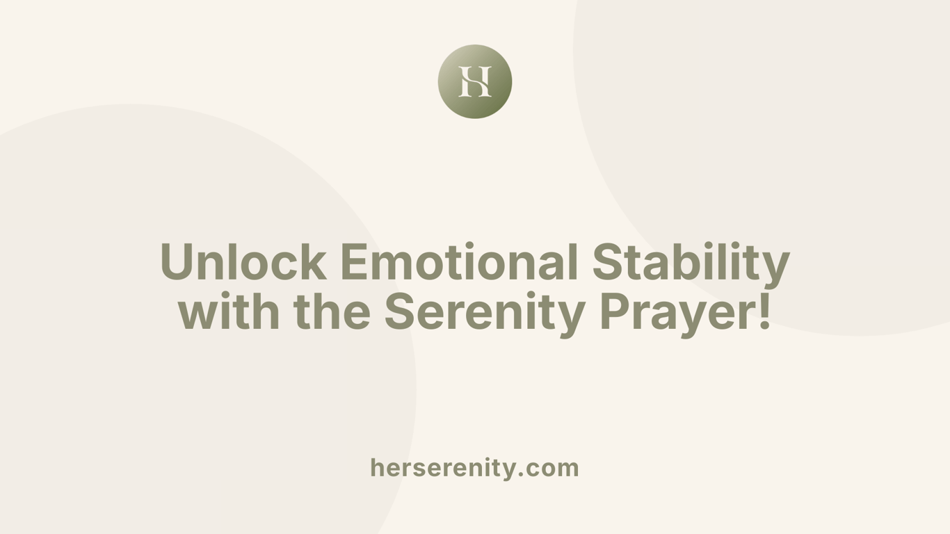 Unlock Emotional Stability with the Serenity Prayer!