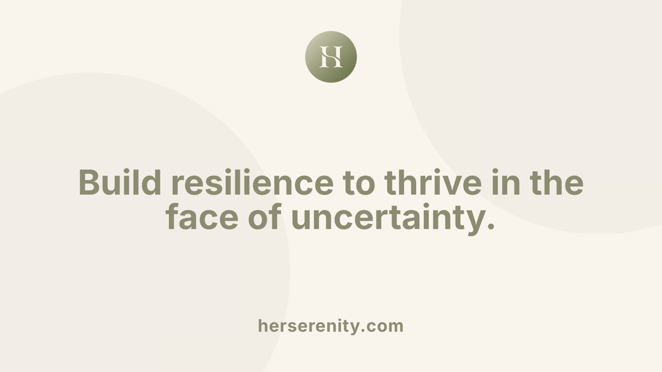 Build resilience to thrive in the face of uncertainty.