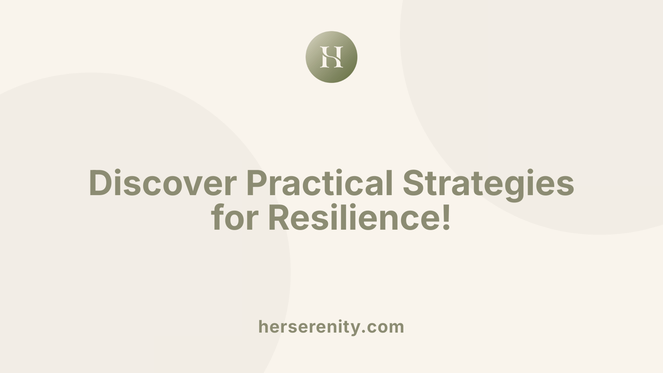 Discover Practical Strategies for Resilience!